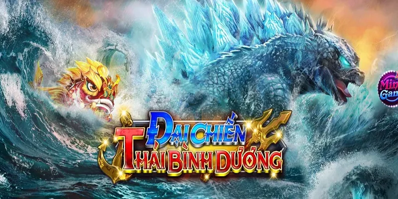 Giới thiệu sơ qua về game Bắn cá đại chiến Thái Bình Dương