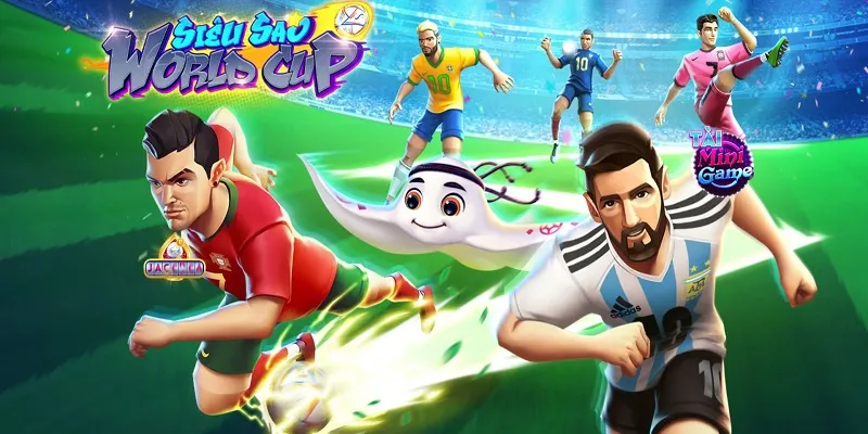 Hướng dẫn cách tham gia săn hũ Siêu sao World Cup