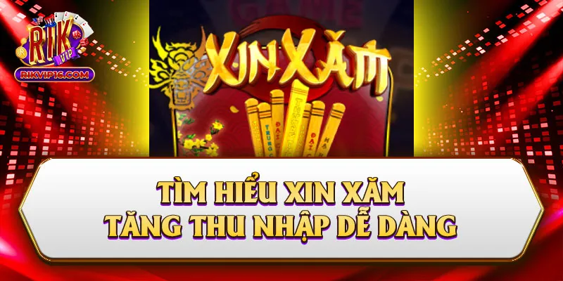 Tìm Hiểu Xin Xăm Tăng Thu Nhập Dễ Dàng Tại Rikvip